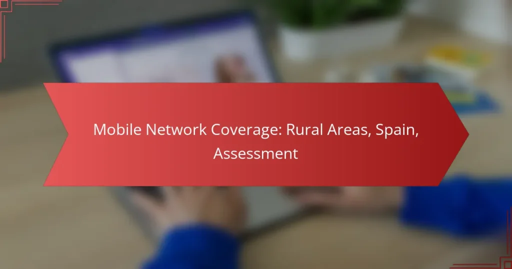 Cobertura de Red Móvil: Áreas Rurales, Spain, Evaluación