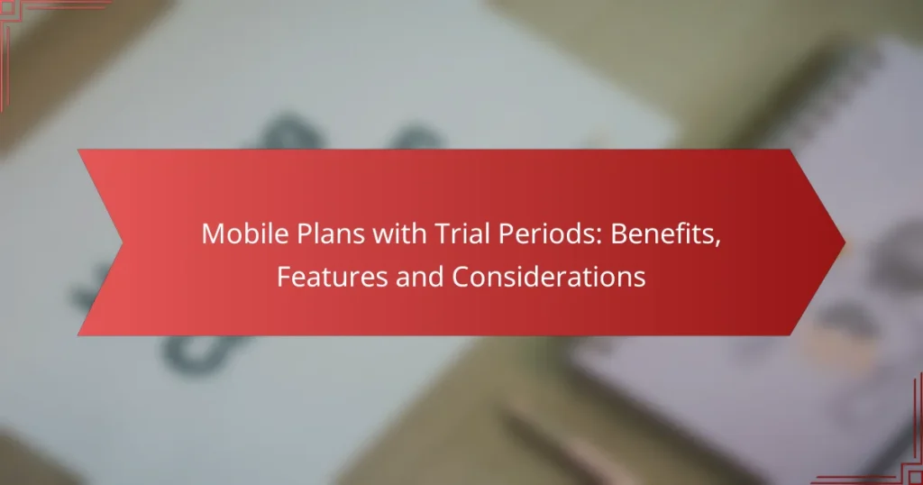 Planes Móviles con Periodos de Prueba: Beneficios, Características y Consideraciones