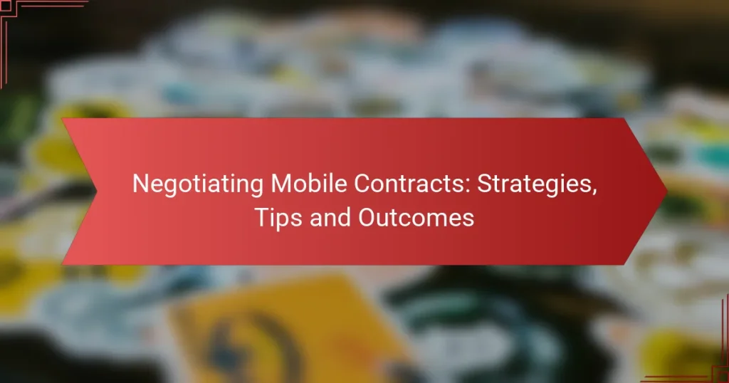 Negotiating Mobile Contracts: Strategies, Tips and Outcomes