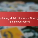 Negotiating Mobile Contracts: Strategies, Tips and Outcomes